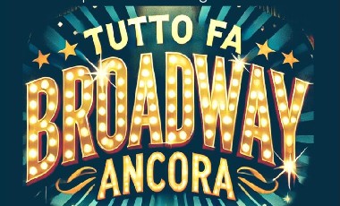 Banner_Tutto fa Broadway